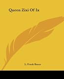 Queen Zixi Of Ix (1419143670) by Baum, L. Frank Baum, L. Frank: Queen Zixi Of Ix