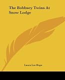Hope, Laura Lee: The Bobbsey Twins at Snow Lodge Hope, Laura Lee: The Bobbsey Twins at Snow Lodge