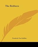 Schiller, Friedrich: The Robbers
