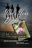 Larks, Michelle: Who's Your Daddy Larks, Michelle: Who's Your Daddy