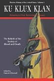 Jacobs, David: Ku Klux Klan: America's First Terrorists Exposed The Rebirth Od The Strange Society Of Blood And Death Jacobs, David: Ku Klux Klan: America's First Terrorists Exposed The Rebirth Od The Strange Society Of Blood And Death