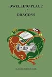 Robie, Marjorie Harshaw: Dwelling Place of Dragons: An Irish Story Robie, Marjorie Harshaw: Dwelling Place of Dragons: An Irish Story