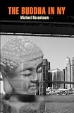 Rosenbaum, Michael: The Buddha in New York Rosenbaum, Michael: The Buddha in New York