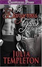 A Dangerous Game by Julia Templeton