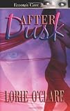 O'Clare, Lorie: After Dusk O'Clare, Lorie: After Dusk