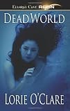 O'Clare, Lorie: Dead World O'Clare, Lorie: Dead World