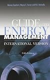 Turner, Wayne C.: Guide to Energy Management, International Version Turner, Wayne C.: Guide to Energy Management, International Version
