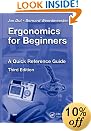 Ergonomics for Beginners: A Quick Reference Guide, Third Edition