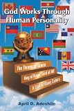 Adeshile, April D.: God Works Through Human Personality