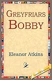 Atkins, Eleanor: Greyfriars Bobby Atkins, Eleanor: Greyfriars Bobby