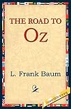 Baum, L. Frank: The Road to Oz Baum, L. Frank: The Road to Oz