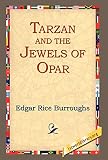 Burroughs, Edgar Rice: Tarzan And the Jewels of Opar Burroughs, Edgar Rice: Tarzan And the Jewels of Opar