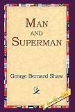 Shaw, George Bernard: Man And Superman Shaw, George Bernard: Man And Superman