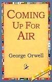 Orwell, George: Coming Up for Air Orwell, George: Coming Up for Air