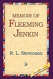 Memoir of Fleeming Jenkin (1421808587) by Stevenson, Robert Louis Stevenson, Robert Louis: Memoir of Fleeming Jenkin
