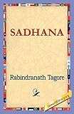 Tagore, Rabindranath: Sadhana Tagore, Rabindranath: Sadhana