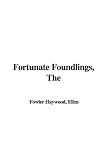 Haywood, Eliza: The Fortunate Foundlings