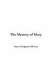 Hill, Grace Livingston: Mystery of Mary