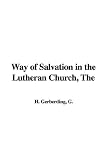 Gerberding, G.: Way of Salvation in the Lutheran Church Gerberding, G.: Way of Salvation in the Lutheran Church