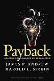 John Butman: Payback: Reaping the Rewards of Innovation