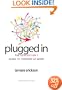 Plugged In: The Generation Y Guide to Thriving at Work