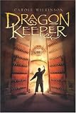Wilkinson, Carole: Dragon Keeper Wilkinson, Carole: Dragon Keeper