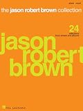 Brown, Jason Robert: The Jason Robert Brown Collection Brown, Jason Robert: The Jason Robert Brown Collection