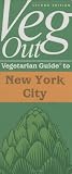 Schwartz, Justin: Veg Out: Vegetarian Guide to New York City