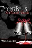 Albee, Angela: Wedding Bells, Tortured Souls
