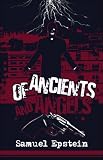Epstein, Samuel: Of Ancients and Angels