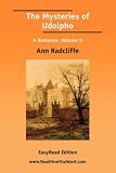 Ann Ward Radcliffe: The Mysteries of Udolpho:a Romance: Easyread Edition