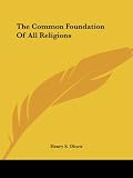 Olcott, Henry S.: The Common Foundation of All Religions Olcott, Henry S.: The Common Foundation of All Religions