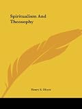 Olcott, Henry S.: Spiritualism and Theosophy Olcott, Henry S.: Spiritualism and Theosophy