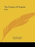 Beck, James M.: The Origins of English Law Beck, James M.: The Origins of English Law