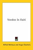 Metraux, Alfred: Voodoo in Haiti