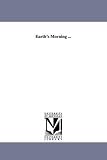 Bonar, Horatius: Earth's Morning Bonar, Horatius: Earth's Morning