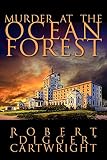 Cartwright, Robert: Murder at the Ocean Forest Cartwright, Robert: Murder at the Ocean Forest