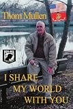Thomas Mullen: I Share My World With You