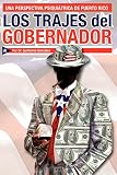 Gonzalez, Guillermo: Los Trajes Del Gobernador: Una Perspectiva Psiquiatrica De Puerto Rico Gonzalez, Guillermo: Los Trajes Del Gobernador: Una Perspectiva Psiquiatrica De Puerto Rico