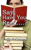 McCormack, Emily: Say, Have You Read....?