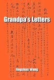 Wang, Jingshan: Grandpa's Letters Wang, Jingshan: Grandpa's Letters