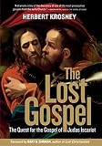 Ehrman, Bart D.: The Lost Gospel: The Quest for the Gospel of Judas Iscariot Ehrman, Bart D.: The Lost Gospel: The Quest for the Gospel of Judas Iscariot
