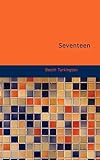Tarkington, Booth: Seventeen Tarkington, Booth: Seventeen
