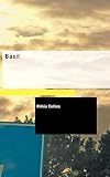 Collins, Wilkie: Basil Collins, Wilkie: Basil