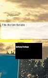 Trollope, Anthony: The Belton Estate Trollope, Anthony: The Belton Estate