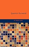 Scott, Walter: Quentin Durward Scott, Walter: Quentin Durward