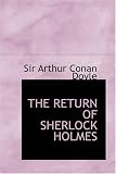 Doyle, Arthur Conan: The Return of Sherlock Holmes I: The Adventure of the Empty House, The Adventure of the Norwood Builder, The Adventure of the Six Napoleons, and The Adventure of the Three Students Doyle, Arthur Conan: The Return of Sherlock Holmes I: The Adventure of the Empty House, The Adventure of the Norwood Builder, The Adventure of the Six Napoleons, and The Adventure of the Three Students