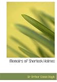 Doyle, Arthur Conan: The Memoirs of Sherlock Holmes Doyle, Arthur Conan: The Memoirs of Sherlock Holmes