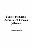 Thomas Jefferson: State of the Union Addresses of Thomas Jefferson