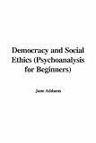 Addams, Jane: Democracy and Social Ethics